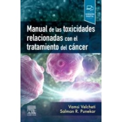 MANUAL DE LAS TOXICIDADES RELACIONADAS CON EL TRATAMIENTO DEL CANCER