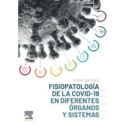 FISIOPATOLOGIA DE LA COVID-19 EN DIFERENTES ORGANOS Y SISTEMAS