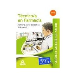 TECNICO/A EN FARMACIA DE SERVICIO GALLEGO DE SALUD . TEMARIO ESPECIFICO VOLUMEN 2