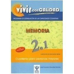 VIVIR CON CALIDAD. PROGRAMA DE ESTIMULACION DE LAS CAPACIDADES COGNITIVAS: MEMORIA. CUADERNO PARA PERSONAS MAYORES. NIVEL MEDIO.