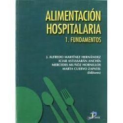 ALIMENTACION HOSPITALARIA VOLUMEN 1 .- FUNDAMENTOS