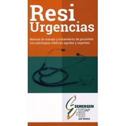 RESIURGENCIAS : MANUAL DE MANEJO Y TRATAMIENTO DE PACIENTES CON PATOLOGIAS MEDICAS AGUDAS Y URGENTES