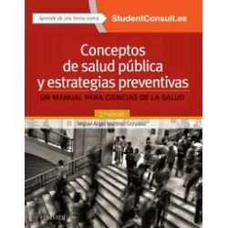 CONCEPTOS DE SALUD PUBLICA Y ESTRATEGIAS PREVENTIVAS : UN MANUAL PARA CIENCIAS DE LA SALUD